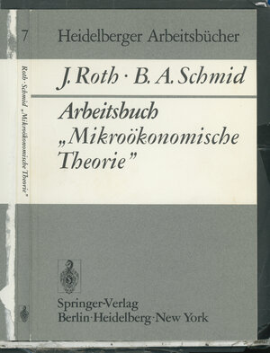 Buchcover Arbeitsbuch „Mikroökonomische Theorie” | J. Roth | EAN 9783540060376 | ISBN 3-540-06037-5 | ISBN 978-3-540-06037-6