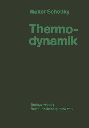 Buchcover Thermodynamik | Walter Schottky | EAN 9783540060826 | ISBN 3-540-06082-0 | ISBN 978-3-540-06082-6