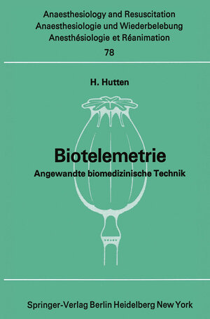 Buchcover Biotelemetrie | H. Hutten | EAN 9783540064046 | ISBN 3-540-06404-4 | ISBN 978-3-540-06404-6