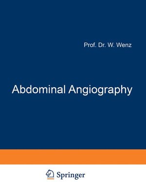 Buchcover Abdominal Angiography | Werner Wenz | EAN 9783540065081 | ISBN 3-540-06508-3 | ISBN 978-3-540-06508-1