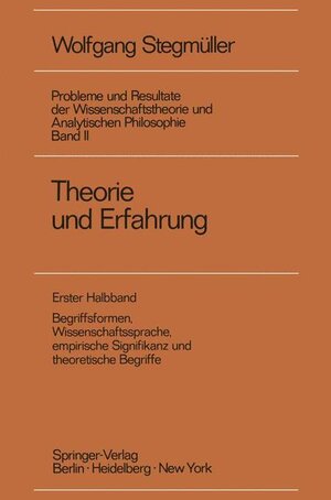 Buchcover Theorie und Erfahrung | Wolfgang Stegmüller | EAN 9783540066927 | ISBN 3-540-06692-6 | ISBN 978-3-540-06692-7