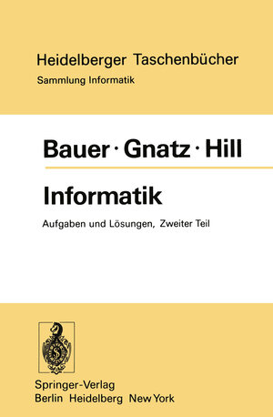 Buchcover Informatik | F. L. Bauer | EAN 9783540071167 | ISBN 3-540-07116-4 | ISBN 978-3-540-07116-7
