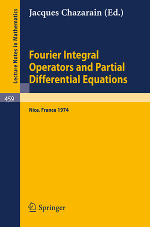Buchcover Fourier Integral Operators and Partial Differential Equations | EAN 9783540071808 | ISBN 3-540-07180-6 | ISBN 978-3-540-07180-8