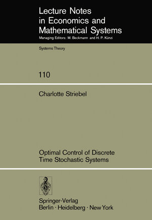 Buchcover Optimal Control of Discrete Time Stochastic Systems | C. Striebel | EAN 9783540071815 | ISBN 3-540-07181-4 | ISBN 978-3-540-07181-5