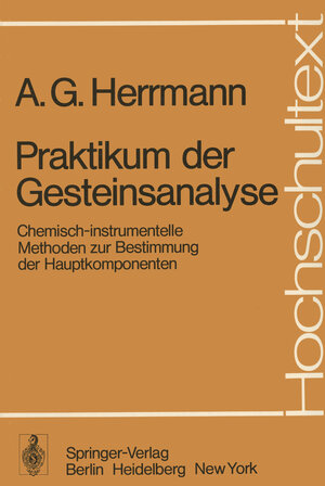 Buchcover Praktikum der Gesteinsanalyse | A.G. Herrmann | EAN 9783540073512 | ISBN 3-540-07351-5 | ISBN 978-3-540-07351-2