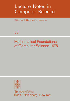 Buchcover Mathematical Foundations of Computer Science 1975 | EAN 9783540073895 | ISBN 3-540-07389-2 | ISBN 978-3-540-07389-5