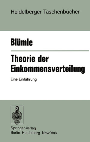 Buchcover Theorie der Einkommensverteilung | G. Blümle | EAN 9783540074700 | ISBN 3-540-07470-8 | ISBN 978-3-540-07470-0