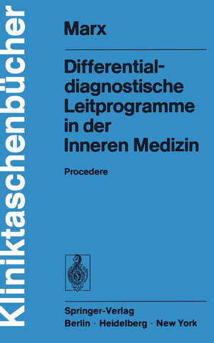 Buchcover Differentialdiagnostische Leitprogramme in der Inneren Medizin | H. Marx | EAN 9783540076445 | ISBN 3-540-07644-1 | ISBN 978-3-540-07644-5