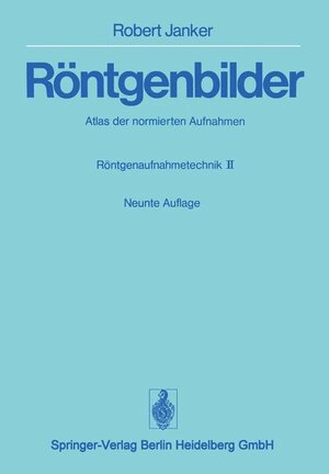 Buchcover Röntgenbilder | Robert Janker | EAN 9783540076643 | ISBN 3-540-07664-6 | ISBN 978-3-540-07664-3