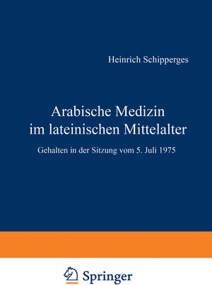 Buchcover Arabische Medizin im lateinischen Mittelalter | H. Schipperges | EAN 9783540077657 | ISBN 3-540-07765-0 | ISBN 978-3-540-07765-7