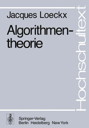 Buchcover Algorithmentheorie | J. Loeckx | EAN 9783540079330 | ISBN 3-540-07933-5 | ISBN 978-3-540-07933-0