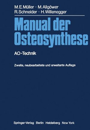Buchcover Manual der Osteosynthese | Maurice E. Müller | EAN 9783540080169 | ISBN 3-540-08016-3 | ISBN 978-3-540-08016-9
