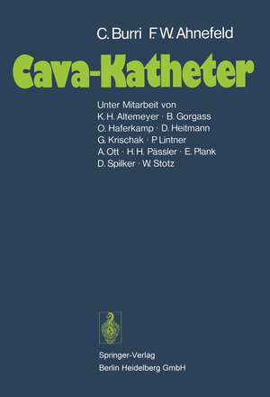 Buchcover Cava-Katheter | C. Burri | EAN 9783540081906 | ISBN 3-540-08190-9 | ISBN 978-3-540-08190-6