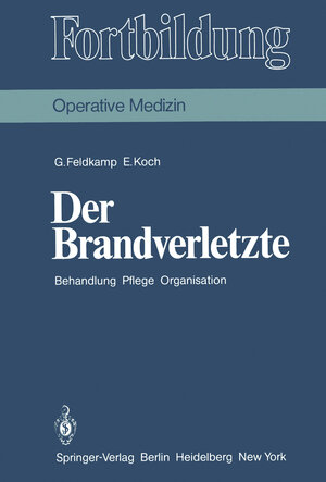 Der Brandverletzte: Behandlung - Pflege - Organisation (Fortbildung)