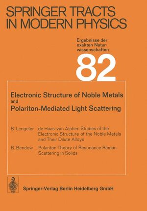 Buchcover Electronic Structure of Noble Metals and Polariton-Mediated Light Scattering | B. Bendow | EAN 9783540088141 | ISBN 3-540-08814-8 | ISBN 978-3-540-08814-1