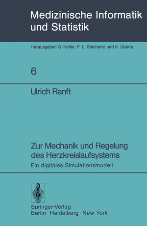 Buchcover Zur Mechanik und Regelung des Herzkreislaufsystems | Ulrich Ranft | EAN 9783540088547 | ISBN 3-540-08854-7 | ISBN 978-3-540-08854-7