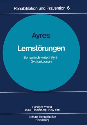 Buchcover Lernstörungen | A. J. Ayres | EAN 9783540090069 | ISBN 3-540-09006-1 | ISBN 978-3-540-09006-9