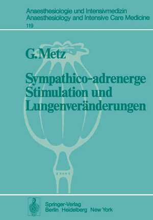 Buchcover Sympathico-adrenerge Stimulation und Lungenveränderungen | G. de Metz | EAN 9783540091684 | ISBN 3-540-09168-8 | ISBN 978-3-540-09168-4