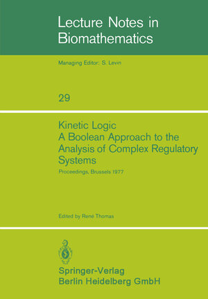 Buchcover Kinetic Logic: A Boolean Approach to the Analysis of Complex Regulatory Systems | EAN 9783540095569 | ISBN 3-540-09556-X | ISBN 978-3-540-09556-9