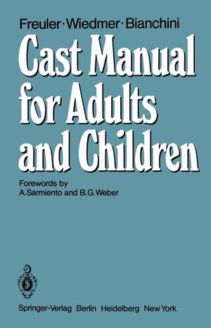 Buchcover Cast Manual for Adults and Children | F. Freuler | EAN 9783540095903 | ISBN 3-540-09590-X | ISBN 978-3-540-09590-3