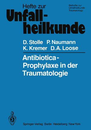 Buchcover Antibiotica-Prophylaxe in der Traumatologie | Dieter Stolle | EAN 9783540098515 | ISBN 3-540-09851-8 | ISBN 978-3-540-09851-5