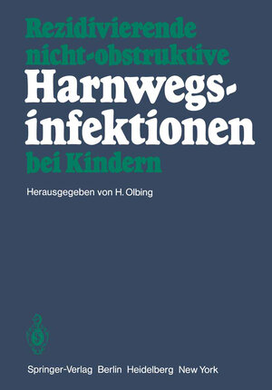 Buchcover Rezidivierende nicht-obstruktive Harnwegsinfektionen bei Kindern  | EAN 9783540098737 | ISBN 3-540-09873-9 | ISBN 978-3-540-09873-7
