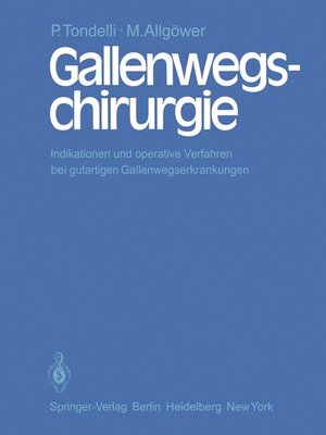 Gallenwegschirurgie: Indikationen und operative Verfahren bei gutartigen Gallenwegserkrankungen