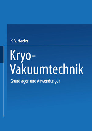 Buchcover Kryo-Vakuumtechnik | R.A. Haefer | EAN 9783540101673 | ISBN 3-540-10167-5 | ISBN 978-3-540-10167-3