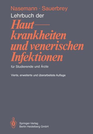 Buchcover Lehrbuch der Hautkrankheiten und venerischen Infektionen für Studierende und Ärzte | T. Nasemann | EAN 9783540105893 | ISBN 3-540-10589-1 | ISBN 978-3-540-10589-3