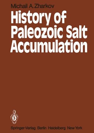 Buchcover History of Paleozoic Salt Accumulation | M.A. Zharkov | EAN 9783540106142 | ISBN 3-540-10614-6 | ISBN 978-3-540-10614-2
