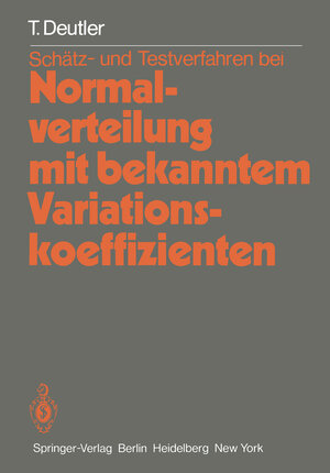 Buchcover Schätz- und Testverfahren bei Normalverteilung mit bekanntem Variationskoeffizienten | T. Deutler | EAN 9783540106876 | ISBN 3-540-10687-1 | ISBN 978-3-540-10687-6