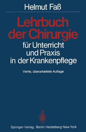 Buchcover Lehrbuch der Chirurgie | H. Fass | EAN 9783540110040 | ISBN 3-540-11004-6 | ISBN 978-3-540-11004-0