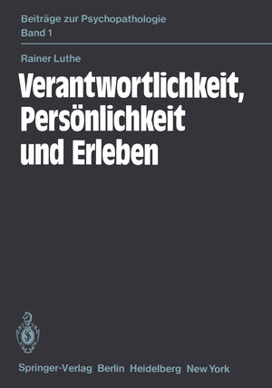 Buchcover Verantwortlichkeit, Persönlichkeit und Erleben | R. Luthe | EAN 9783540110392 | ISBN 3-540-11039-9 | ISBN 978-3-540-11039-2