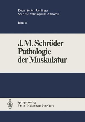 Buchcover Pathologie der Muskulatur | J.M. Schröder | EAN 9783540110699 | ISBN 3-540-11069-0 | ISBN 978-3-540-11069-9