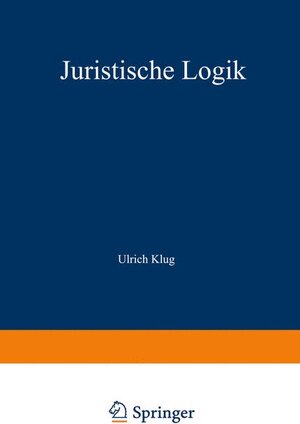 Buchcover Juristische Logik | Ulrich Klug | EAN 9783540112778 | ISBN 3-540-11277-4 | ISBN 978-3-540-11277-8