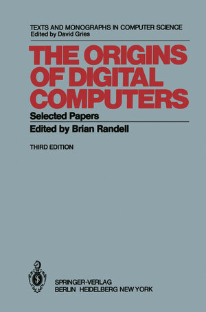 Buchcover The Origins of Digital Computers  | EAN 9783540113195 | ISBN 3-540-11319-3 | ISBN 978-3-540-11319-5