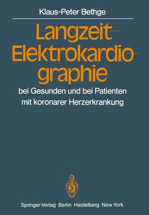 Buchcover Langzeit-Elektrokardiographie | K.-P. Bethge | EAN 9783540113867 | ISBN 3-540-11386-X | ISBN 978-3-540-11386-7