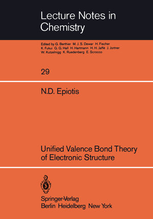 Buchcover Unified Valence Bond Theory of Electronic Structure | N. D. Epiotis | EAN 9783540114918 | ISBN 3-540-11491-2 | ISBN 978-3-540-11491-8
