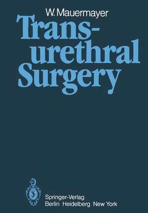 Buchcover Transurethral Surgery | W. Mauermayer | EAN 9783540118695 | ISBN 3-540-11869-1 | ISBN 978-3-540-11869-5