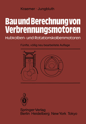 Bau und Berechnung von Verbrennungsmotoren: Hubkolben- und Rotationskolbenmotoren