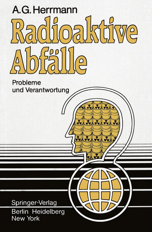Buchcover Radioaktive Abfälle | A.G. Herrmann | EAN 9783540120285 | ISBN 3-540-12028-9 | ISBN 978-3-540-12028-5