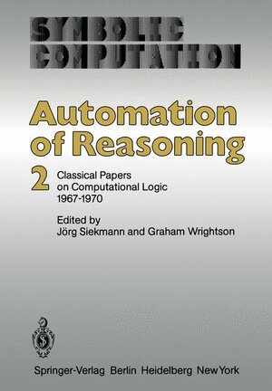 Buchcover Automation of Reasoning | EAN 9783540120445 | ISBN 3-540-12044-0 | ISBN 978-3-540-12044-5