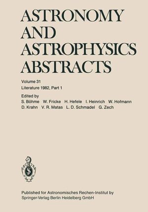 Buchcover Astronomy and Astrophysics Abstracts | S. Böhme | EAN 9783540120728 | ISBN 3-540-12072-6 | ISBN 978-3-540-12072-8