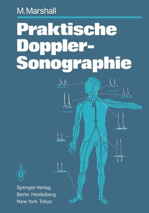 Buchcover Praktische Doppler-Sonographie | M. Marshall | EAN 9783540123835 | ISBN 3-540-12383-0 | ISBN 978-3-540-12383-5