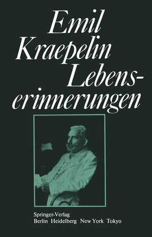 Buchcover Lebenserinnerungen | E. Kraepelin | EAN 9783540125136 | ISBN 3-540-12513-2 | ISBN 978-3-540-12513-6
