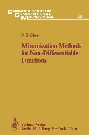 Buchcover Minimization Methods for Non-Differentiable Functions | N.Z. Shor | EAN 9783540127635 | ISBN 3-540-12763-1 | ISBN 978-3-540-12763-5