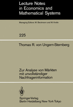 Buchcover Zur Analyse von Märkten mit unvollständiger Nachfragerinformation | T.R.v. Ungern-Sternberg | EAN 9783540128953 | ISBN 3-540-12895-6 | ISBN 978-3-540-12895-3