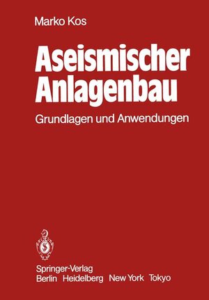 Buchcover Aseismischer Anlagenbau | M. Kos | EAN 9783540129479 | ISBN 3-540-12947-2 | ISBN 978-3-540-12947-9