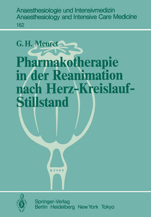 Buchcover Pharmakotherapie in der Reanimation nach Herz-Kreislauf-Stillstand | G. Meuret | EAN 9783540129783 | ISBN 3-540-12978-2 | ISBN 978-3-540-12978-3