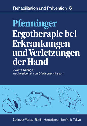 Buchcover Ergotherapie bei Erkrankungen und Verletzungen der Hand | B. Pfenninger | EAN 9783540130895 | ISBN 3-540-13089-6 | ISBN 978-3-540-13089-5